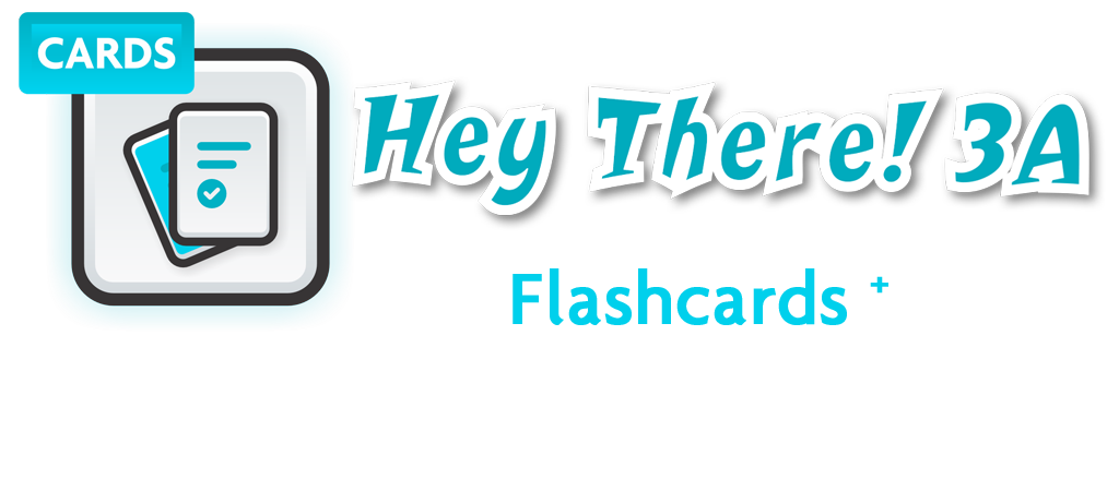 Hey There! 3A Flashcards