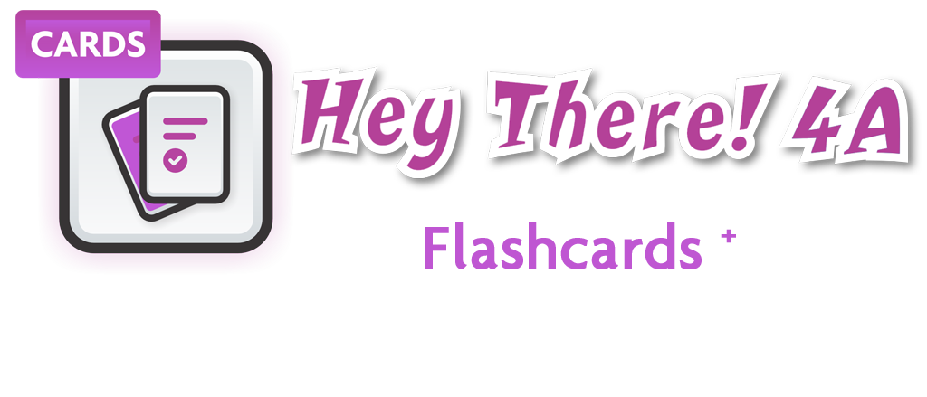 Hey There! 4A Flashcards