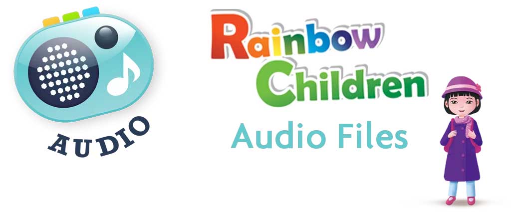 Rainbow Children Audio Files