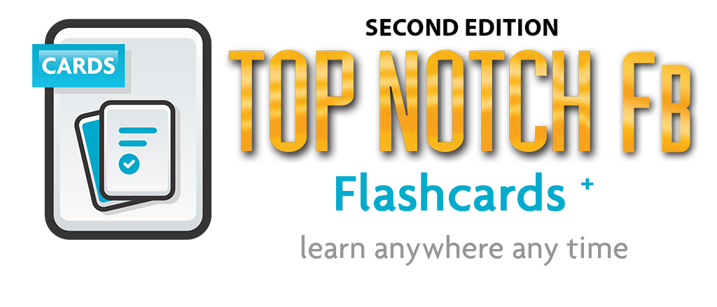 Top Notch FB 2nd Edition Flashcards