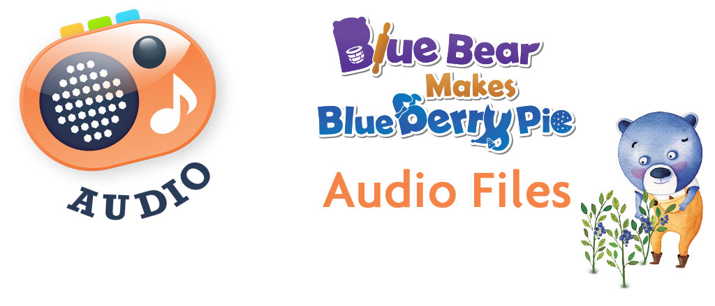 Blue Bear Makes Blueberry Pie Audio Files