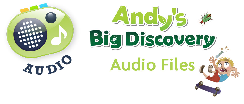 Andy's Big Discovery Audio Files