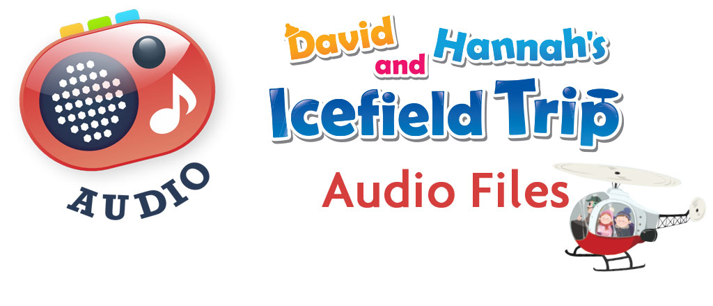 David and Hannah's Icefield Trip Audio Files