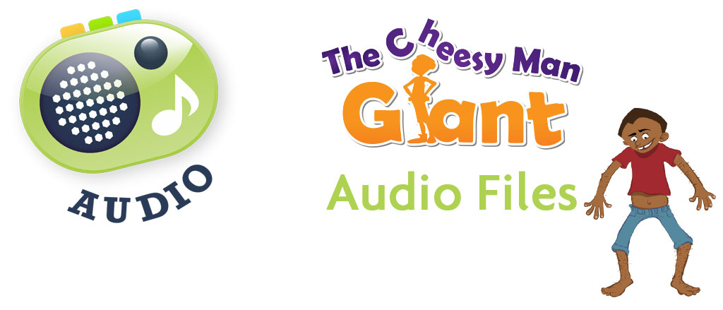 The Cheesy Man Giant Audio Files