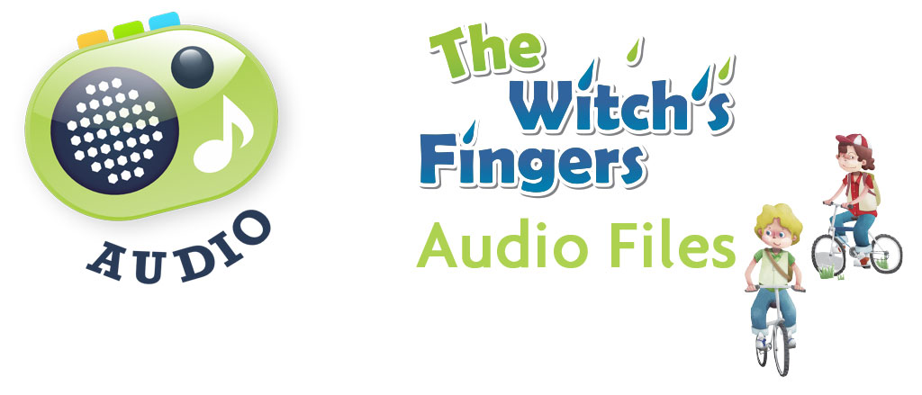 The Witch's Fingers Audio Files